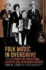 Ivan Tribe, Ivan M. Tribe - Folk Music in Overdrive