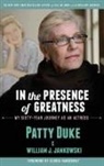 Patty Duke, William J. Jankowski - IN THE PRESENCE OF GREATNESS