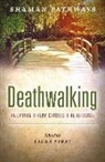 Laura Perry, Perry Laura - Shaman Pathways - Deathwalking
