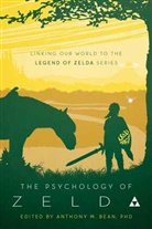 Anthony Bean, Anthony Bean, Anthony M. Bean - The Psychology of Zelda
