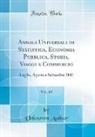 Unknown Author - Annali Universali di Statistica, Economia Pubblica, Storia, Viaggi e Commercio, Vol. 69