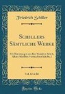 Friedrich Schiller - Schillers Sämtliche Werke, Vol. 13 of 16