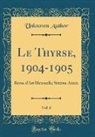 Unknown Author - Le Thyrse, 1904-1905, Vol. 6