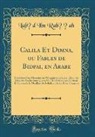 Labid Ibn Rabi¿ah - Calila Et Dimna, ou Fables de Bidpai, en Arabe