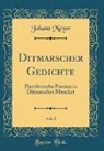 Johann Meyer - Ditmarscher Gedichte, Vol. 1