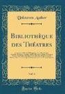 Unknown Author - Bibliothèque des Théatres, Vol. 4