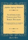 Melchior Ludwig Widekind - Ausführliches Verzeichnis Von Raren Büchern, Vol. 1