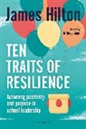 James Hilton, James (Author Hilton, James (Author) Hilton, Hilton James - Ten Traits of Resilience