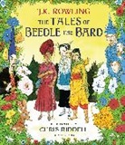 Chris Riddell, J. K. Rowling, Chris Riddell, Riddell Chris - The Tales of Beedle the Bard