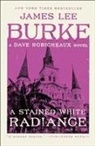 James Lee Burke - A Stained White Radiance