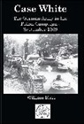 Bill Russ - Case White: German Operations in the Polish Campaign, September 1939