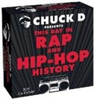 Chuck D, Chuck D, Chuck D. - Chuck D Presents This Day in Rap and Hip Hop History 2019 Calendar