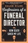 Caleb Wilde - Confessions of a Funeral Director
