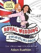 Anastasia Catris, Adam Rushton, Rushton Adam - The Royal Wedding Colouring Book