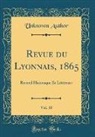 Unknown Author - Revue du Lyonnais, 1865, Vol. 30