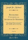 Joseph Fr. Michaud - Biographie Universelle, Ancienne Et Moderne, Vol. 74