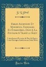 J. L. Prel - Fables Anciennes Et Modernes, Françaises Et Étrangères, Dont J. La Fontaine A Traité le Sujet