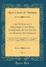 Louis Chasot de Nantigny - Les Généalogies Historiques des Rois, Empereurs, Et de Toutes les Maisons Souveraines, Vol. 3