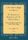 Carlo Maria Maggi - IL Barone di Birbanza, Et IL Manco Male, Vol. 1