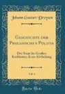 Johann Gustav Droysen - Geschichte der Preußischen Politik, Vol. 3
