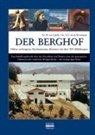 A P van de (Dr.) Bovenkamp, A. P. van de Bovenkamp, H van (Dr. Capelle, H van (Dr.) Capelle, H. van Capelle, A. P. van de Bovenkamp... - Der Berghof - Hitlers verborgenes Machtzentrum