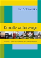 Isa Schikorsky - Kreativ unterwegs