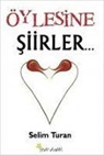 Selim Turan - Öylesine Siirler