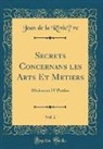 Jean de la Rivie`re, Jean de la Rivière - Secrets Concernans les Arts Et Metiers, Vol. 2
