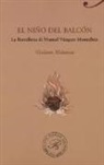 Giuliano Malatesta - El niño del balcon. La Barcellona di Manuel Vazquez Montalban