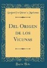 Benjami´n Vicun~a Mackenna, Benjamín Vicuña Mackenna - Del Origen de los Vicuñas (Classic Reprint)