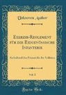 Unknown Author - Exerzir-Reglement für die Eidgenössische Infanterie, Vol. 1