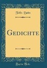Felix Dahn - Gedichte (Classic Reprint)
