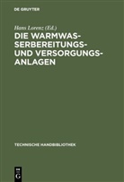 Hans Lorenz - Die Warmwasserbereitungs- und Versorgungsanlagen