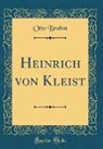 Otto Brahm - Heinrich von Kleist (Classic Reprint)