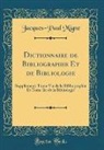 Jacques-Paul Migne - Dictionnaire de Bibliographie Et de Bibliologie