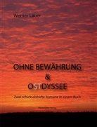 Werner Lauer - Ohne Bewährung & Ostdyssee