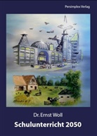 Ernst Woll - Schulunterricht 2050