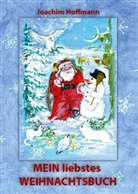 Joachim Hoffmann - Mein liebstes Weihnachtsbuch