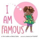 Becky Cattie, Becky/ Lew-Vriethoff Cattie, Tara Luebbe, Joanne Lew-Vriethoff - I Am Famous