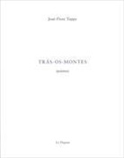 José-Flore Tappy, Jose-Flore Tappy, José-Flore Tappy, Tappy Jose Flore - Tras-os-montes : poèmes