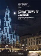 Frank Schwarzbach, Frank Schwarzbach, Gerry Hofstetter, Christoph Sigrist, Steinegge, Alexandra Steinegger - Schattenwurf Zwingli
