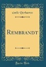 Émile Verhaeren - Rembrandt (Classic Reprint)