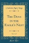 Charlotte Mary Yonge - The Dove in the Eagle's Nest, Vol. 2 of 2 (Classic Reprint)