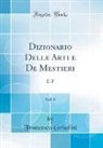 Francesco Griselini - Dizionario Delle Arti e De Mestieri, Vol. 6