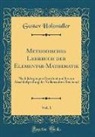 Gustav Holzmüller - Methodisches Lehrbuch der Elementar-Mathematik, Vol. 1