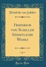Friedrich von Schiller - Friedrich von Schiller Sämmtliche Werke, Vol. 9 (Classic Reprint)