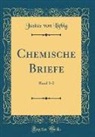 Justus Von Liebig - Chemische Briefe