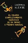 Sherman Alexie, Ellen Forney - El diario completamente verídico de un indio a tiempo parcial