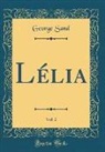 George Sand - Lélia, Vol. 2 (Classic Reprint)