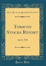 U. S. Bureau Of Agricultural Economics - Tobacco Stocks Report